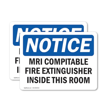 Signmission Mri Compatible Fire Extinguisher Inside Mri Room OSHA Notice Sign, Vinyl Decal, 5in x 3.5in, 2PK OS-2PACK-NS-D-35-L-14262